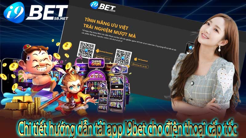 Chi tiết hướng dẫn tải app I9bet cho điện thoại cấp tốc