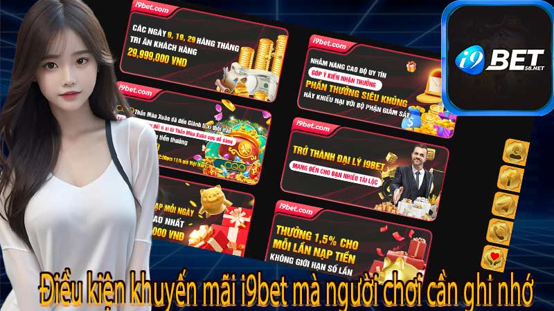 Điều kiện khuyến mãi i9bet mà người chơi cần ghi nhớ