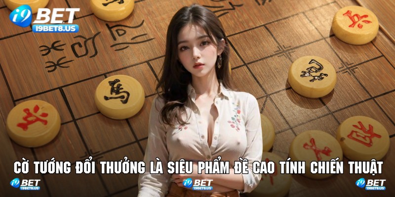 Danh sách những siêu phẩm đáng trải nghiệm ở sòng bài I9BET